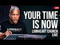 🔴 LIVE Powerful Faith Can Change Your Life Today | Lionheart Church