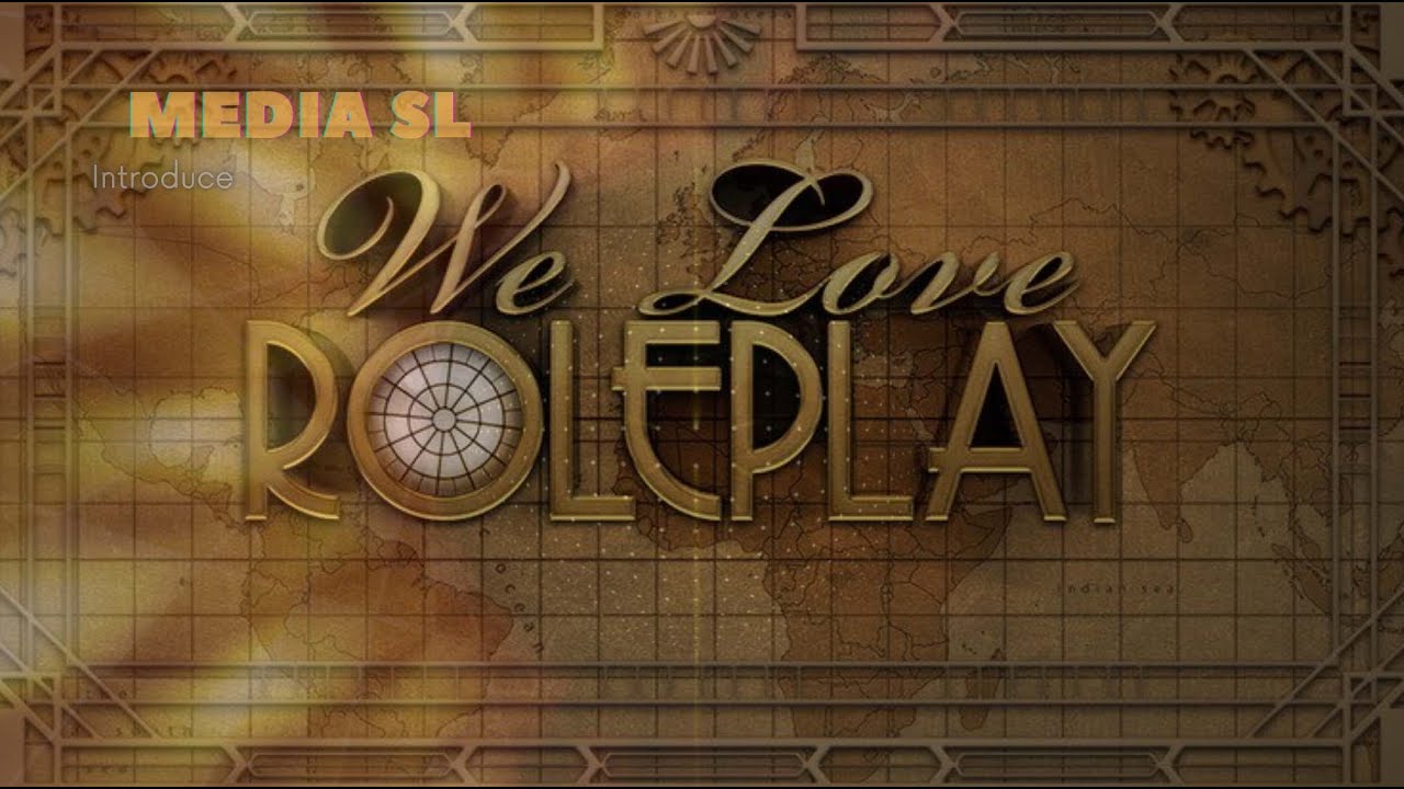 🟩 We Love Roleplay Event  -  SecondLife event