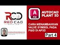 TUTORIAL AUTOCAD PLANT 3D - Cara Menambahkan Valve pada P&ID di AP3D Part 4