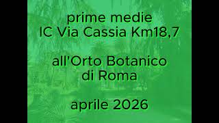 prime medie Ic Via Cassia km 18,7 all'Orto Botanico di Roma!
