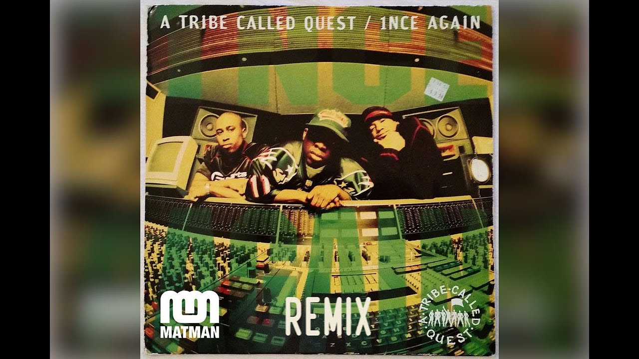 A Tribe Called Quest 1nce Again (Matman's 'Africa' Remix) YouTube