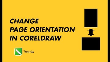 CHANGE PAGE ORIENTATION IN CORELDRAW: How to change page orientation in CorelDraw