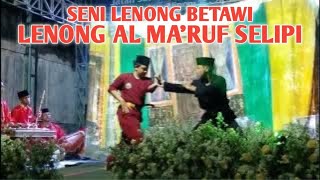 DUA JAGO DARI TANAH BETAWI || LENONG BETAWI AL MA'RUF || PELESTARI BUDAYA BETAWI