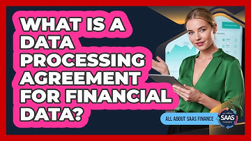 What Is a Data Processing Agreement for Financial Data?