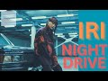 【ドライブで聴きたいiri】iri – Night Drive Mix | 夜に聴きたいチルで都会的なドライブミックス