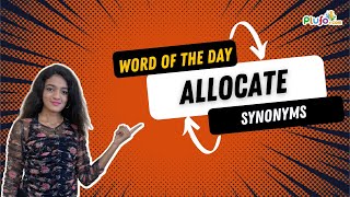 Allocate & it's Synonyms -- English Vocabulary