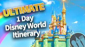 The ULTIMATE 1 Day Disney World Trip Itinerary