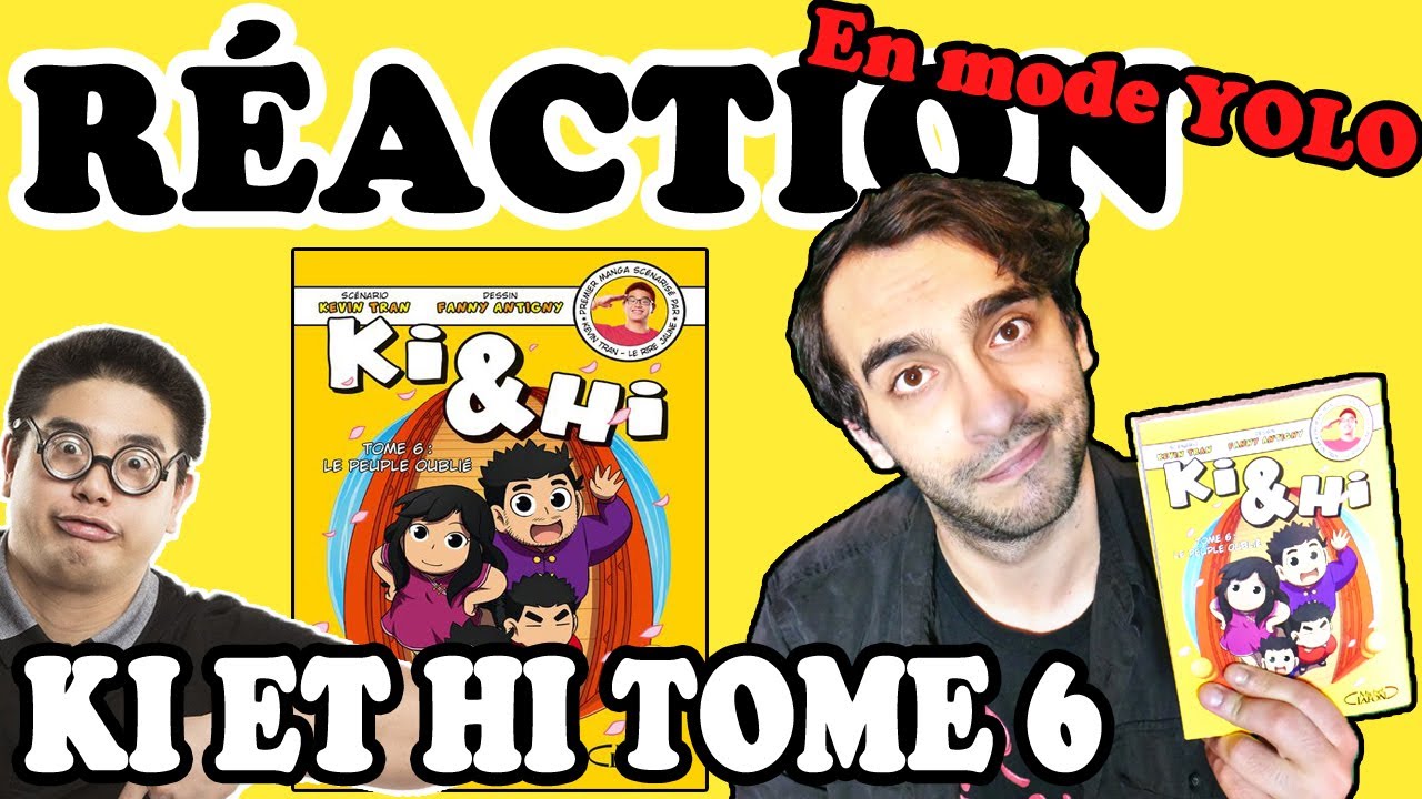 RÉACTION : Ki et Hi - Tome 6 (À l'arrache) - YouTube