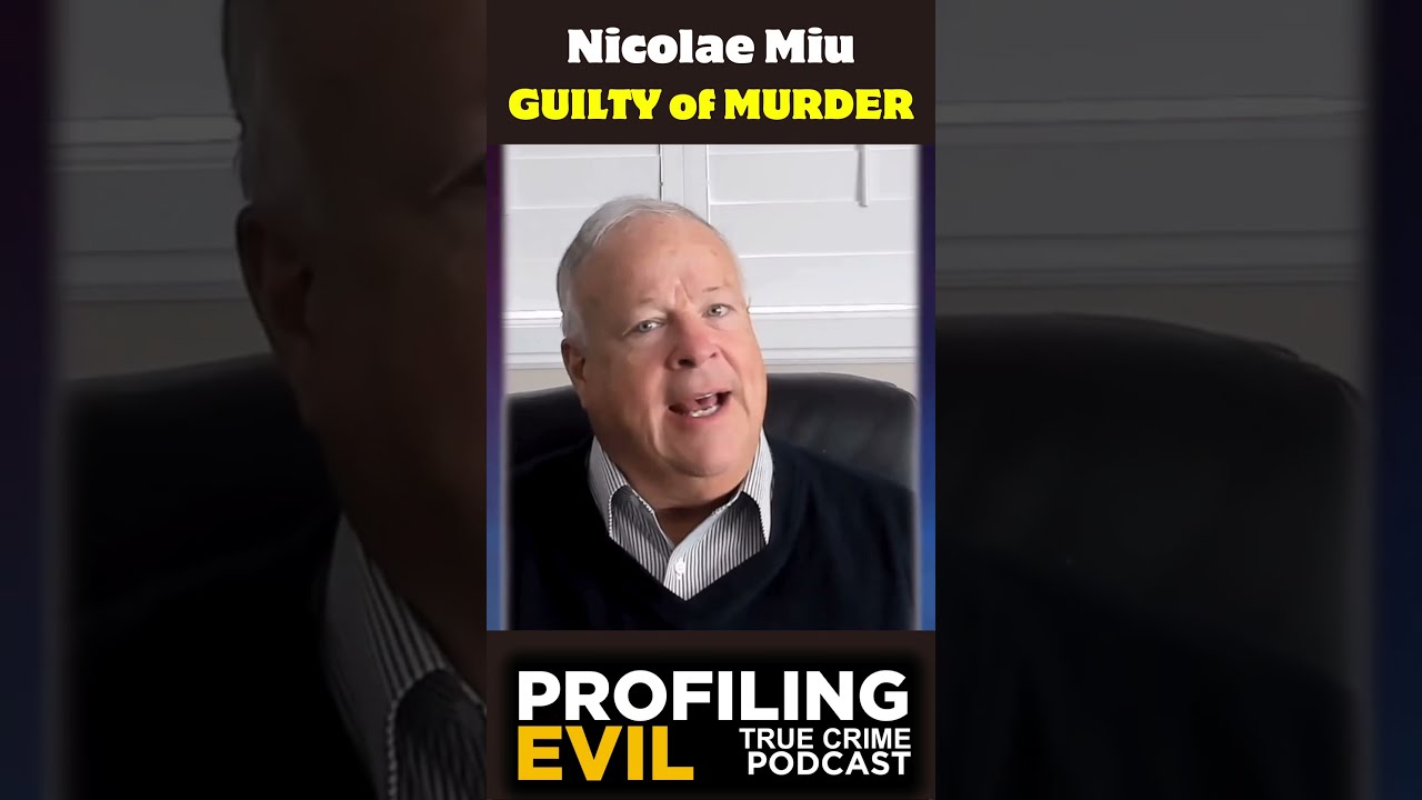 Nicolae Miu Guilty Of Murder Profiling Evil