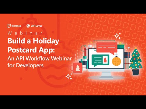Webinar Replay: Build a Holiday Postcard App - An API Workflow Webinar for Developers