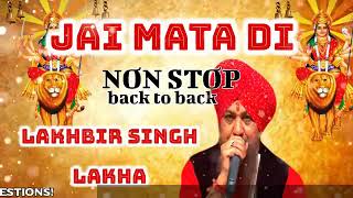 TOP 20 NAVRATRI Special  Lakhbir Singh Lakha Best Devi Bhajans I Hindi Bhakti songs| Best of Lakhir|
