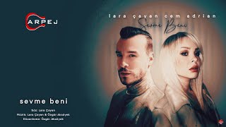 Lara Çayan & Cem Adrian - Sevme Beni (Official Lyrics Video)