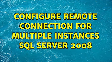 configure remote connection for multiple instances sql server 2008 (2 Solutions!!)