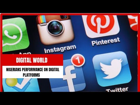 Digital World: Nigerians Performance On Digital Platform