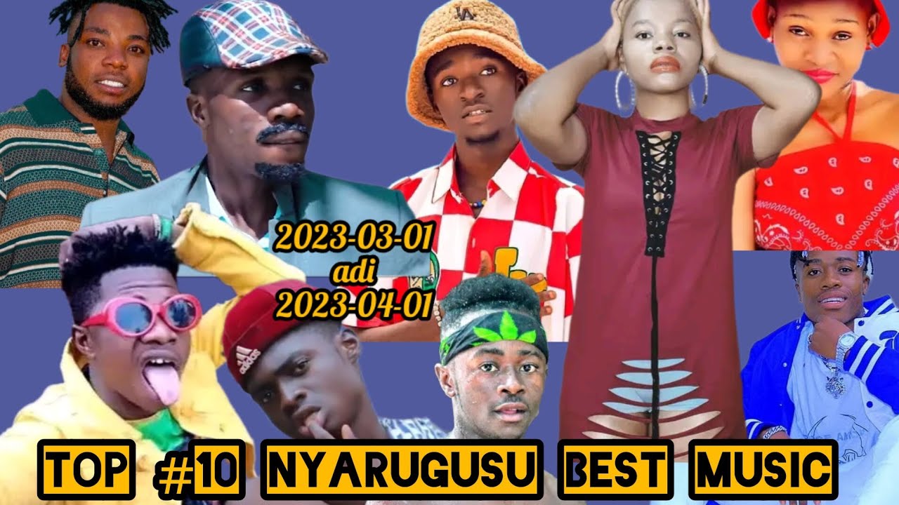 Nyarugusu Camp music top 10 nyimbo bora 2023  03 01 adi mwezi wa nne  2023 04 01