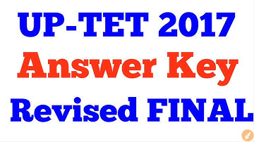 UP-TET 2017 LATEST ANSWER KEY॥UP TET 2017 REVISED ANSWER KEY॥UP TET 2017 FINAL ANSWER KEY॥UP TET॥