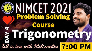 NIMCET 2021 : Problem Solving Class (Day 4) | Trigonometry | NIMCET Online Lecture | IIT JEE
