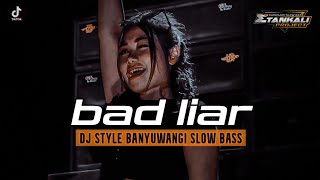 DJ BAD LIAR | STYLE BANYUWANGI || FULL HOREG x ETAN KALI Project