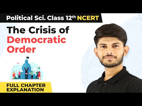 Class 12 Political Science Chapter 6 | The Crisis of Democratic Order Full Chapter Explanation