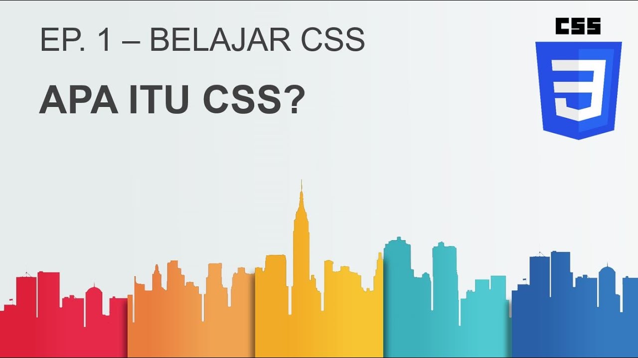 Belajar CSS | Ep1. Apa itu CSS? - YouTube