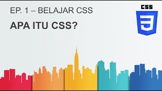 Belajar CSS | Ep1. Apa itu CSS?