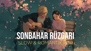 Sonbahar Rüzgarı Türkçe Pop (Aşk & Romantik)