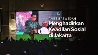 (5/6) Anies Baswedan: Menghadirkan Keadilan Sosial di Jakarta