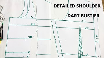 HOW TO DRAFT A SHOULDER DART BUSTIER  | SIMPLIFIED METHOD |