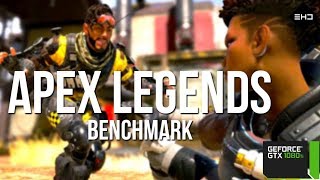 Apex Legends Benchmark | GTX 1080 Ti | i7 8700k