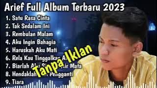 Kumpulan Lagu Arief Terbaru 2023 - satu rasa cinta || tak sedalam ini