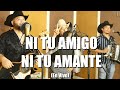 Don Arnulfo y Arnulfo III - NI TU AMIGO NI TU AMANTE (En vivo desde el estudio)