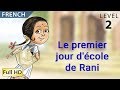 Le premier jour dcole de rani apprendre le franais avec soustitres  histoire pour enfants