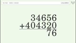 Long Addition Problem 34656 404320: Step-by-Step Video Solution | Tiger Algebra
