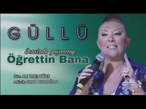 Güllü  - Öğrettin Bana