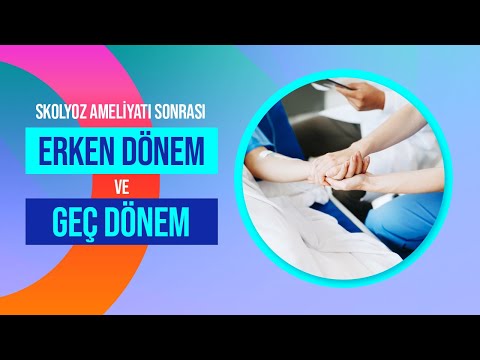 Skolyoz Ameliyatı Sonrası