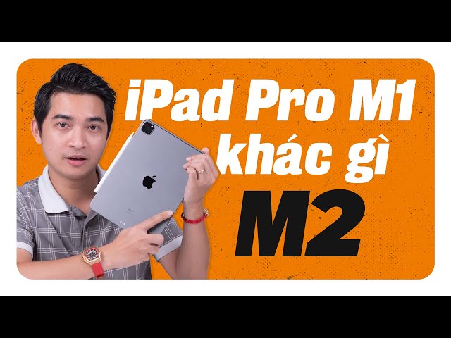 iPad Pro M1 rẻ hơn hẳn M2 thì có nên mua ???