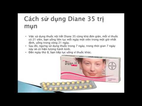 Thuốc trị mụn Diane 35 làm giảm tăng tiết bã nhờn có hiệu quả không?