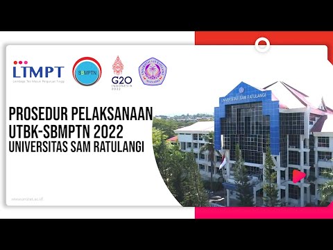 Prosedur Pelaksanaan UTBK-SBMPTN 2022 Universitas Sam Ratulangi