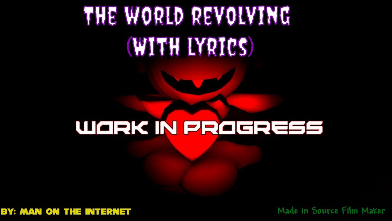 [Work In Progress] The World Revolving with Lyrics but I animated it in ...
