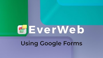 Adding Google Forms To Your EverWeb Site