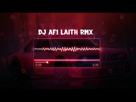 SOUND AF1LRMX VIRAL TIK TOK TERBARU DJ LAITH RMX VIRAL 2023