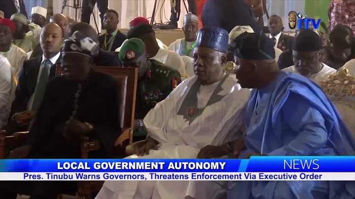LOCAL GOVERNMENT AUTONOMY: Pres. Tinubu Warns Governors, Threatens Enforcement Via Executive Order