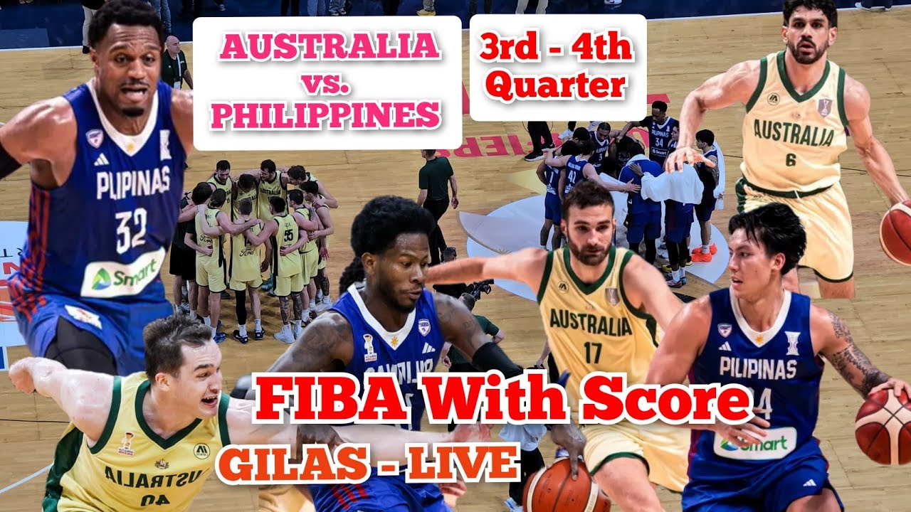 FIBA live FULL GAME AUSTRALIA VS PHILIPPINES, INULAN NG TRES ANG GILAS PILIPINAS MAKAKABAWI PA KYA?