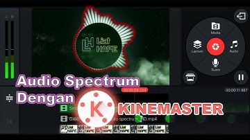 CARA MEMBUAT AUDIO SPECTRUM DENGAN KINEMASTER !!!