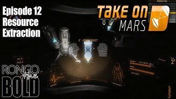 Take On Mars | Story Mode | Episode 12 | Resource Extraction