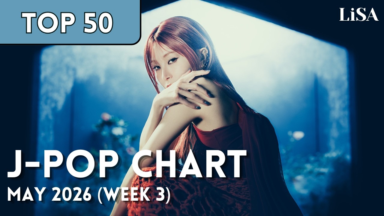 TOP 50] J-Pop Chart - May 2026 (Week 3) - YouTube