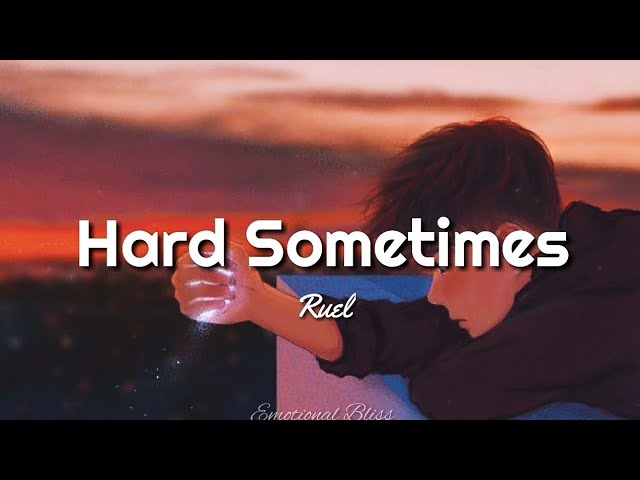 Hard Sometimes || Ruel (Lyrics)