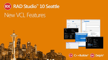 RAD Studio 10 Seattle - New VCL Features