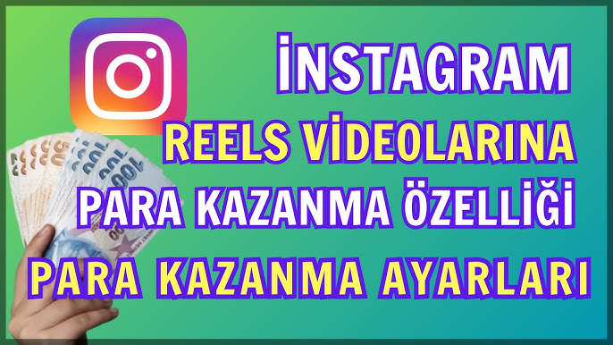 İnstagram Reels Videolarından nasıl para kazabilirsiniz ? 