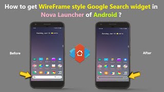 Как получить виджет поиска Google в стиле WireFrame в Nova Launcher для Android?